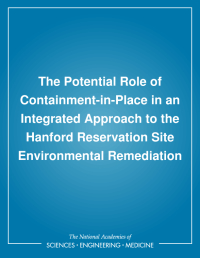 The Potential Role of Containment-in-Place in an Integrated Approach to the Hanford Reservation Site Environmental Remediation