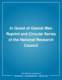 In Quest of Glacial Man: Reprint and Circular Series of the National Research Council