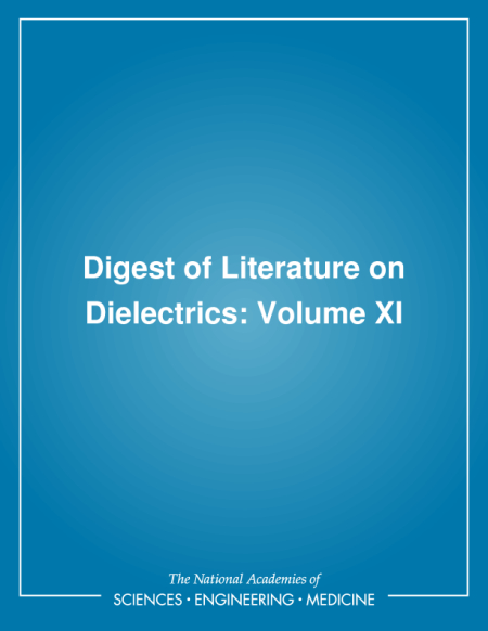 Digest of Literature on Dielectrics: Volume XI