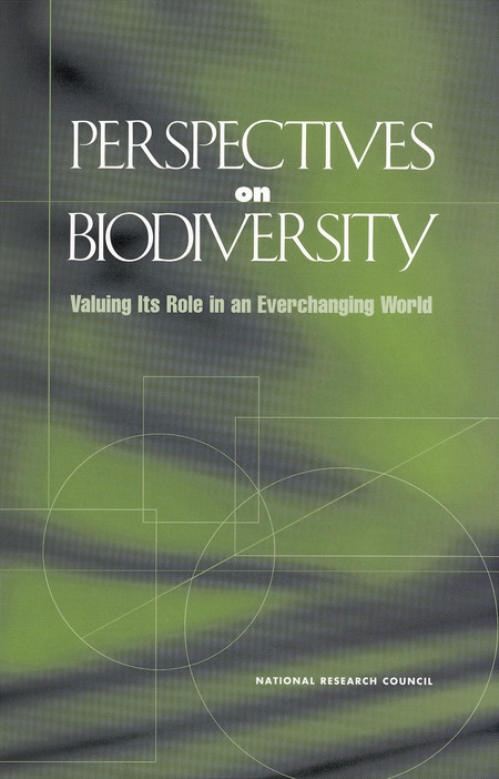 Perspectives on Biodiversity: Valuing Its Role in an Everchanging World