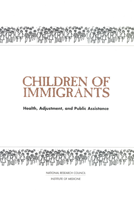 Cover: Children of Immigrants: Health, Adjustment, and Public Assistance