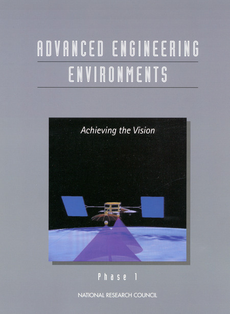 Advanced Engineering Environments: Achieving the Vision, Phase 1