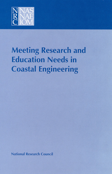 Meeting Research and Education Needs in Coastal Engineering