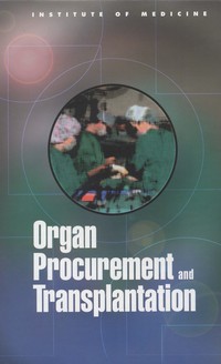 Organ Procurement and Transplantation: Assessing Current Policies and the Potential Impact of the DHHS Final Rule