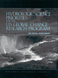 Hydrologic Science Priorities for the U.S. Global Change Research Program: An Initial Assessment