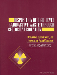 Disposition of High-Level Radioactive Waste Through Geological Isolation: Development, Current Status, and Technical and Policy Challenges