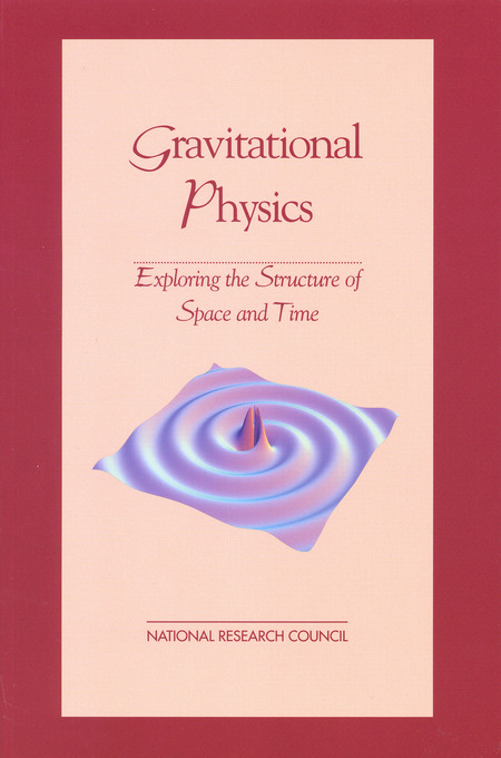 Cover: Gravitational Physics: Exploring the Structure of Space and Time