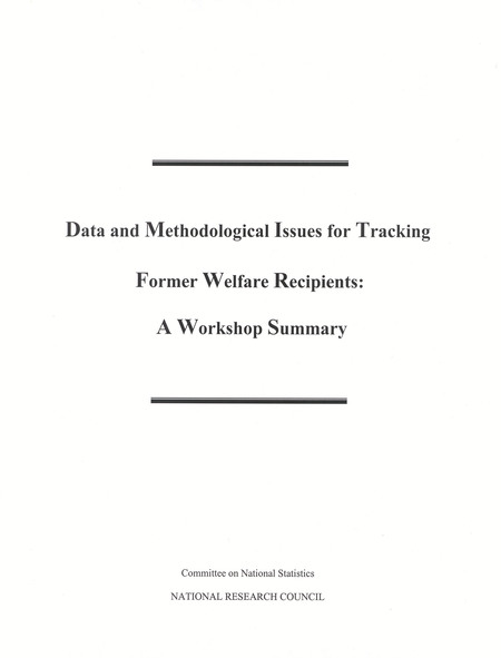 Data and Methodological Issues for Tracking Former Welfare Recipients: A Workshop Summary