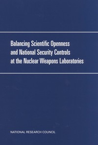 Balancing Scientific Openness and National Security Controls at the Nuclear Weapons Laboratories
