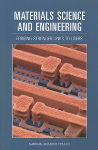 Materials Science and Engineering: Forging Stronger Links to Users
