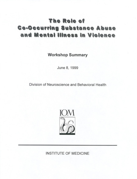 Cover: The Role of Co-Occurring Substance Abuse and Mental Illness in Violence: Workshop Summary