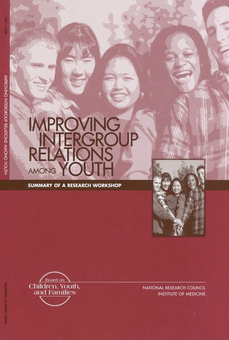 Cover: Improving Intergroup Relations Among Youth: Summary of a Research Workshop