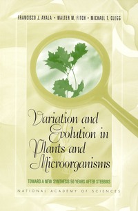 Variation and Evolution in Plants and Microorganisms: Toward a New Synthesis 50 Years After Stebbins