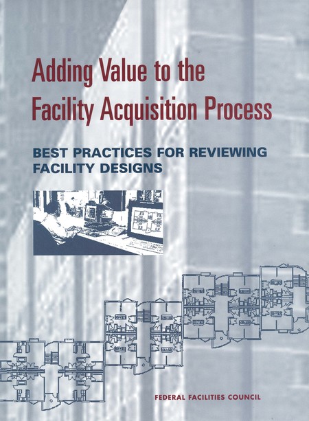 Adding Value to the Facility Acquisition Process: Best Practices for Reviewing Facility Designs