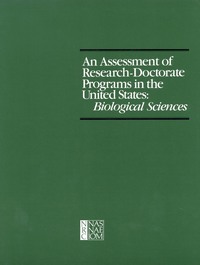 An Assessment of Research-Doctorate Programs in the United States: Biological Sciences