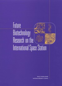 Future Biotechnology Research on the International Space Station