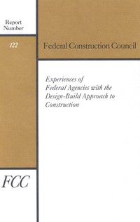Experiences of Federal Agencies with the Design-Build Approach to Construction