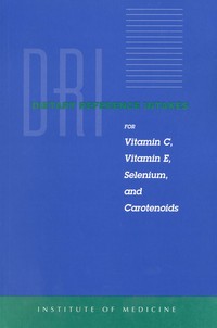 Cover Image: Dietary Reference Intakes for Vitamin C, Vitamin E, Selenium, and Carotenoids