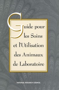 Guide for the Care and Use of Laboratory Animals -- French Version