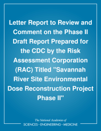 Letter Report to Review and Comment on the Phase II Draft Report Prepared for the CDC by the Risk Assessment Corporation (RAC) Titled "Savannah River Site Environmental Dose Reconstruction Project Phase II"