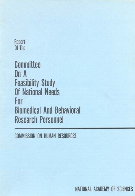 Report of the Committee on a Feasibility Study of National Needs for Biomedical and Behavioral Personnel