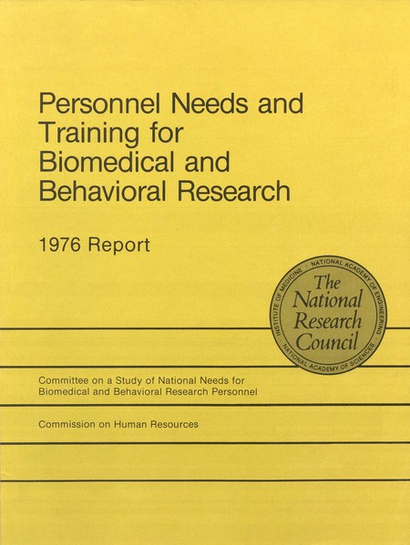 Personnel Needs and Training for Biomedical and Behavioral Reserach: 1976 Report