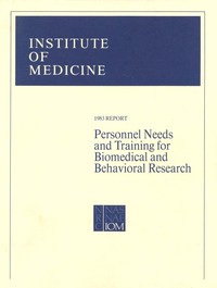 Personnel Needs and Training for Biomedical and Behavioral Research: 1983  Report
