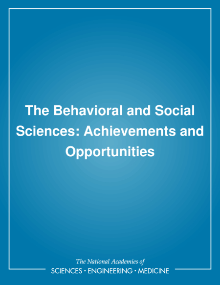 The Behavioral and Social Sciences: Achievements and Opportunities