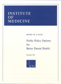 Public Policy Options for Better Dental Health: Report of a Study