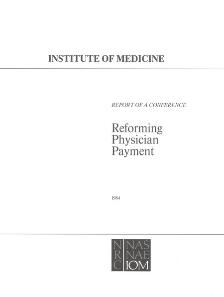 Reforming Physician Payment: Report of a Conference
