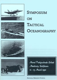 Symposium on Tactical Oceanography: Naval Postgraduate School, Monterey, California, 12-15 March 1990