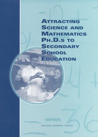 Cover Image: Attracting Science and Mathematics Ph.D.s to Secondary School Education