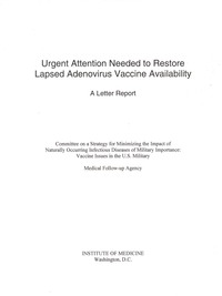 Urgent Attention Needed to Restore Lapsed Adenovirus Vaccine Availability: A Letter Report