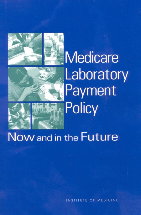 Cover: Medicare Laboratory Payment Policy: Now and in the Future