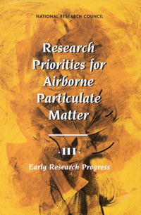 Research Priorities for Airborne Particulate Matter: III. Early Research Progress