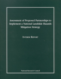 Assessment of Proposed Partnerships to Implement a National Landslide Hazards Mitigation Strategy: Interim Report