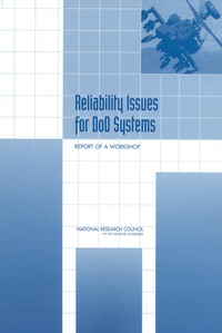 Reliability Issues for DOD Systems: Report of a Workshop