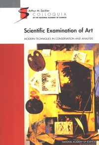 Scientific Examination of Art: Modern Techniques in Conservation and Analysis