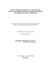 Review of Research Proposals for Cooperation with Former Soviet Biological Weapons Personnel and Institutes: Letter Report from June 27, 2005 Review