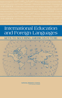 International Education and Foreign Languages: Keys to Securing America's Future