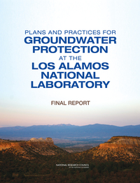 Plans and Practices for Groundwater Protection at the Los Alamos National Laboratory: Final Report