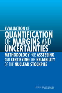 Evaluation of Quantification of Margins and Uncertainties Methodology for Assessing and Certifying the Reliability of the Nuclear Stockpile
