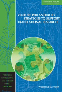 Venture Philanthropy Strategies to Support Translational Research: Workshop Summary