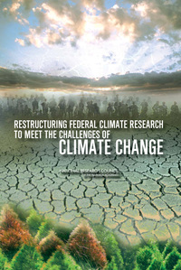 Restructuring Federal Climate Research to Meet the Challenges of Climate Change