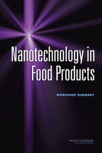 Nanotechnology in Food Products: Workshop Summary