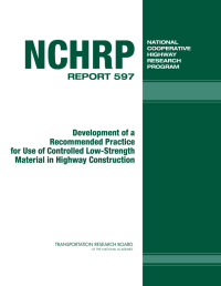 Development of a Recommended Practice for Use of Controlled Low-Strength Material in Highway Construction