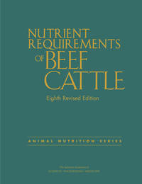 Nutrient Requirements of Beef Cattle: Eighth Revised Edition