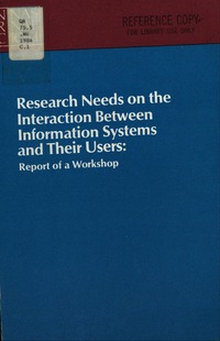 Research Needs on the Interaction Between Information Systems and Their Users: Report of a Workshop