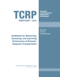 Guidebook for Measuring, Assessing, and Improving Performance of Demand-Response Transportation