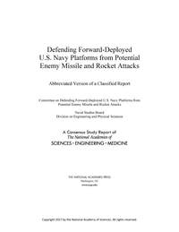 Defending Forward-Deployed U.S. Navy Platforms from Potential Enemy Missile and Rocket Attacks: Abbreviated Version of a Classified Report